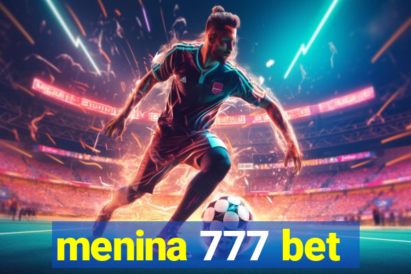 menina 777 bet